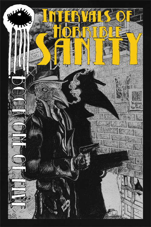 Intervals of Horrible Sanity #1