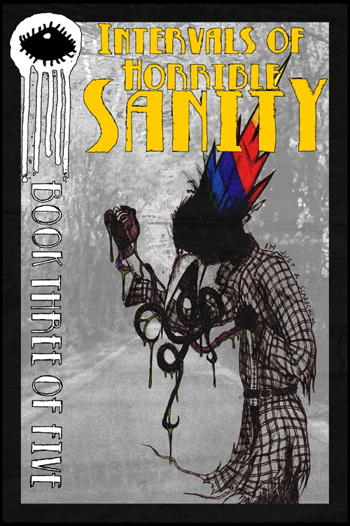 Intervals Of Horrible Sanity #3