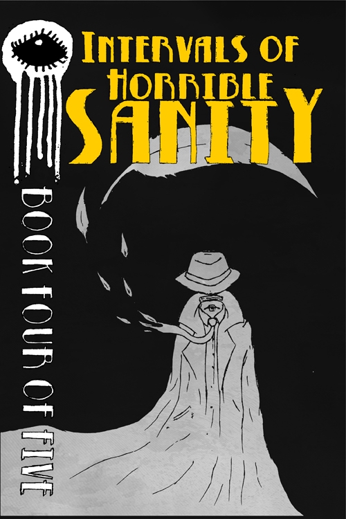 Intervals Of Horrible Sanity #4