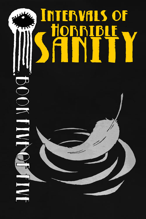 Intervals Of Horrible Sanity #5
