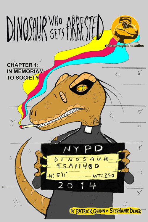 Dinosaur Who Gets Arrested #1