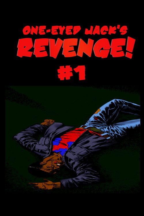 One-Eyed Jack's Revenge #1
