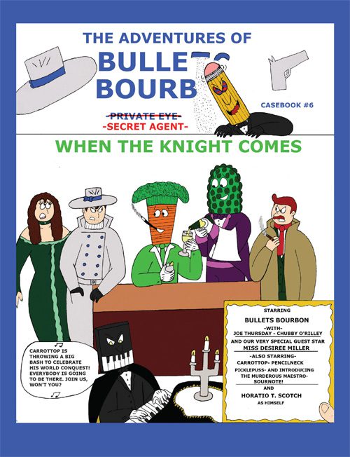 The Bullets Bourbon Chronicles: When The Knight Comes