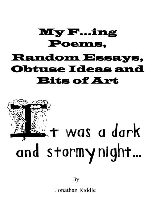 My F...ing Poems,  Random Essays, Obtuse Ideas
