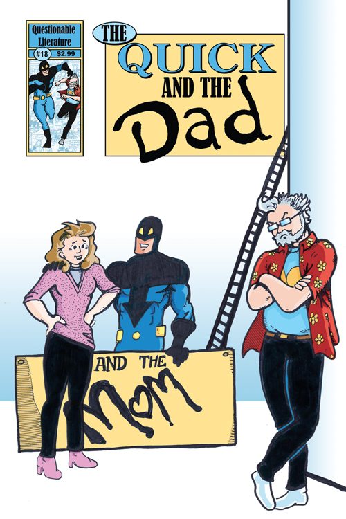 The Quick And The Dad #18