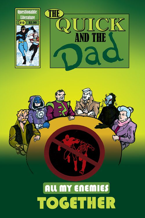 The Quick And The Dad #19