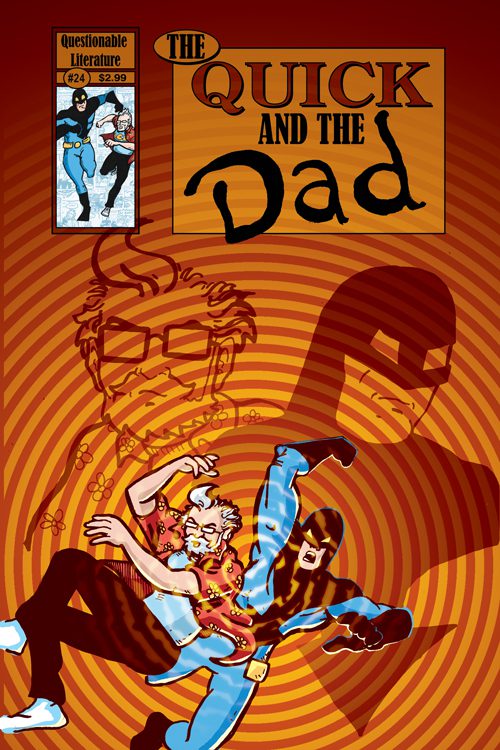 The Quick And The Dad #24