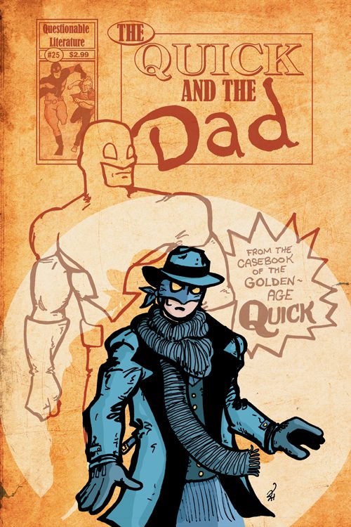 The Quick And The Dad #25