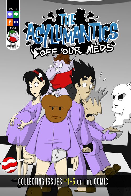 The Asylumantics Off Our Meds Vol. 1