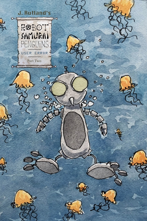 Robot Samurai Penguins: User Error Part 2