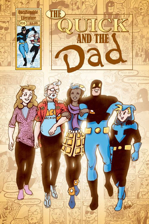The Quick And The Dad #36
