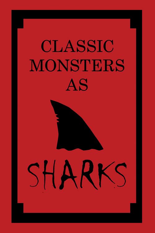 Classic Monsters As Sharks
