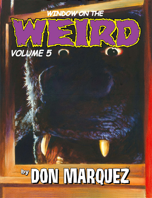 Window On The Weird Vol 5