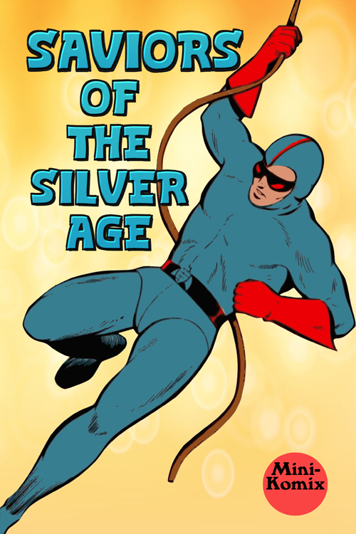 Saviors Of The Silver Age