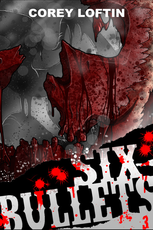 Six Bullets #3