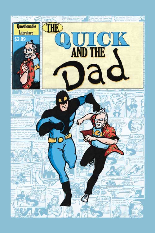 The Quick And The Dad #1