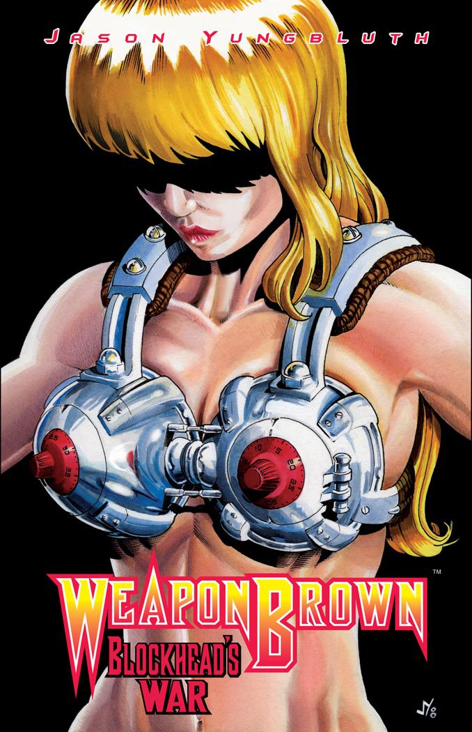 Weapon Brown: Blockhead's War #1
