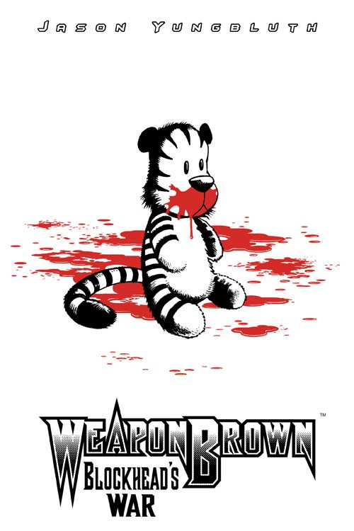 Weapon Brown: Blockhead's War #4