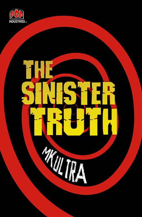 The Sinister Truth: MK-ultra