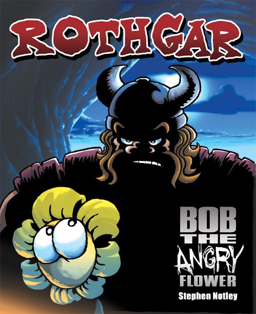 Bob The Angry Flower: Rothgar