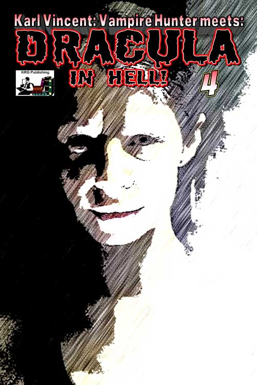 Karl Vincent Vampire Hunter: Dracula In Hell #4