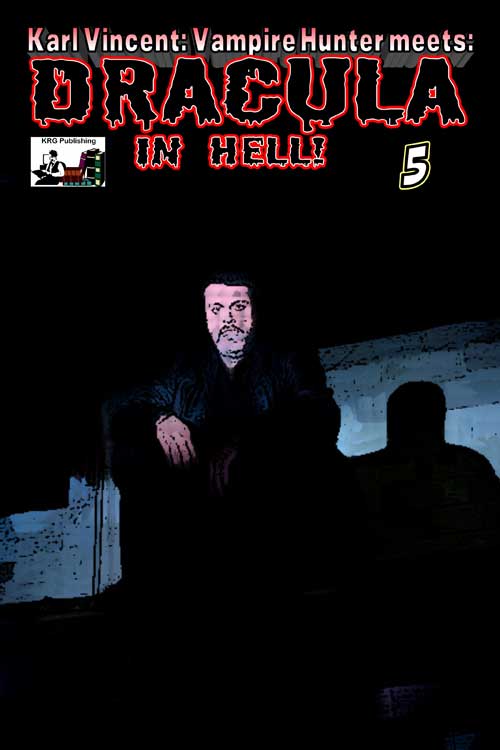 Karl Vincent Vampire Hunter: Dracula In Hell #5