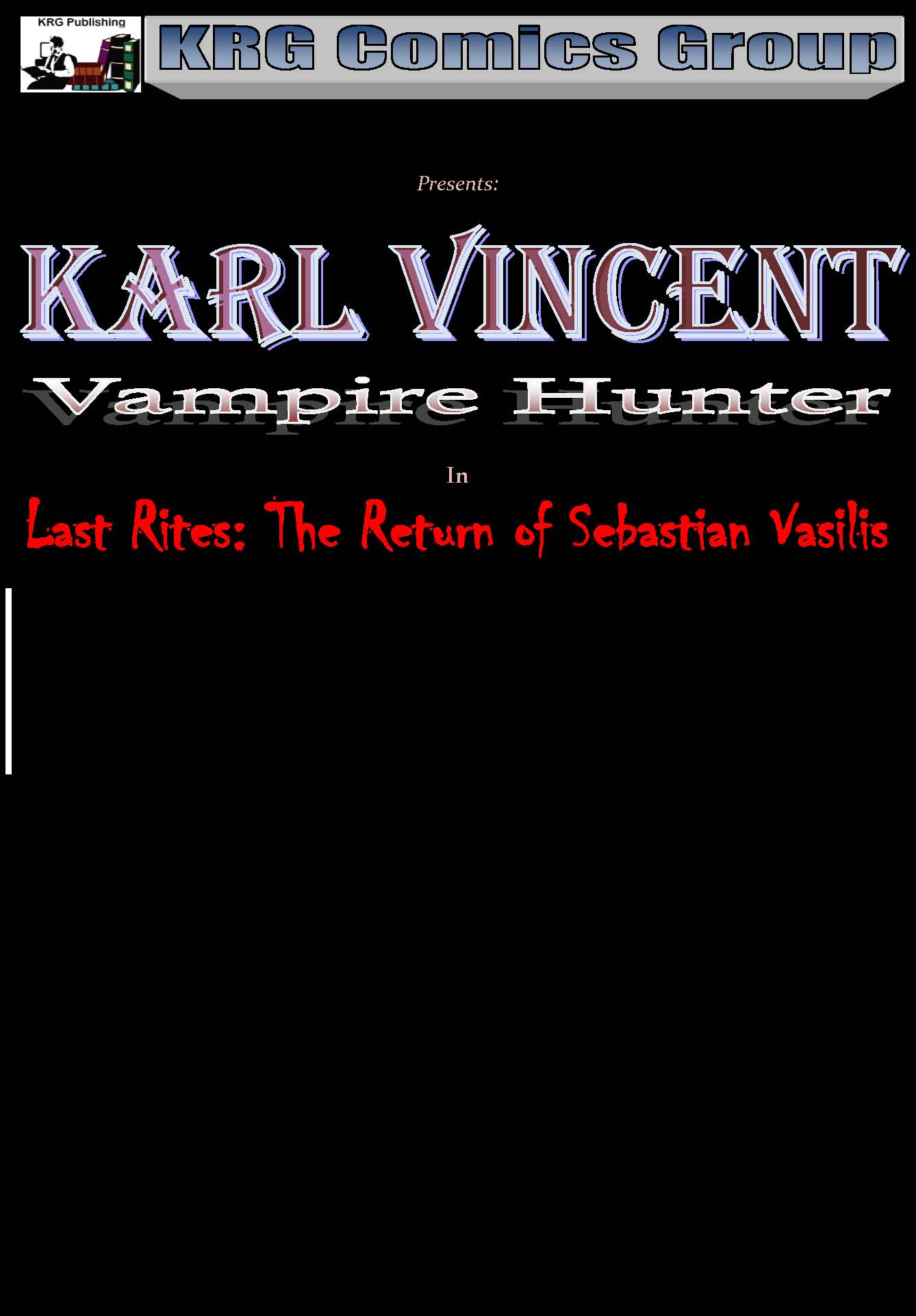 Karl Vincent Vampire Hunter in Last Rites: The Return of Sebastian Vasilis