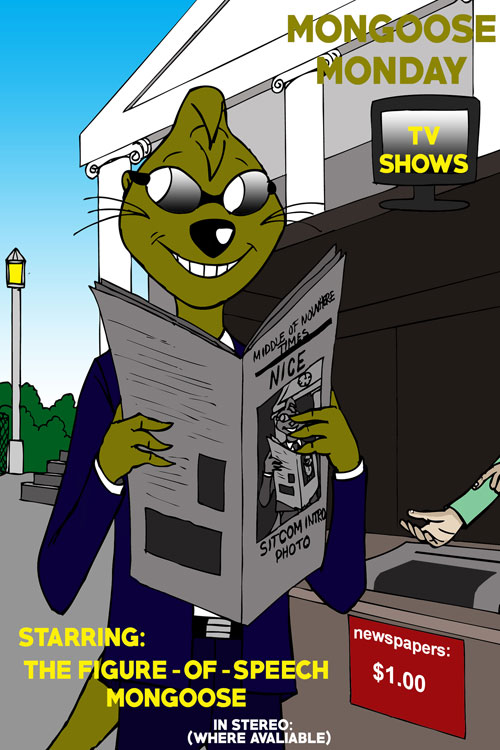 Mongoose Monday TV Shows