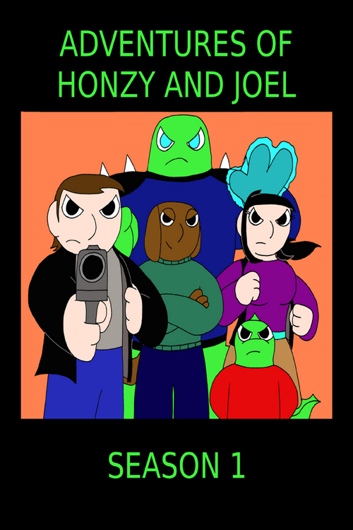 Adventures Of Honzy And Joel Season 1
