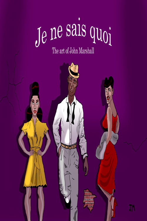 Je Nais Se Quoi: The Art Of John Marshall