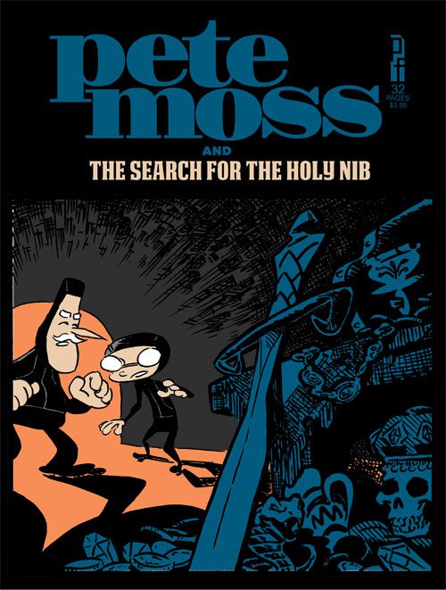 Pete Moss And The Search For The Holy Nib